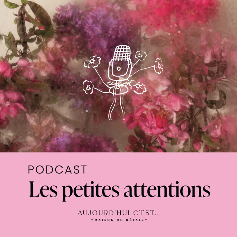 Podcast les petites attentions